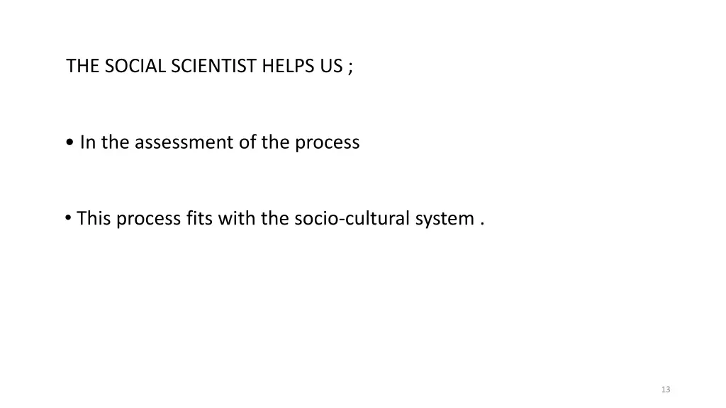 the social scientist helps us