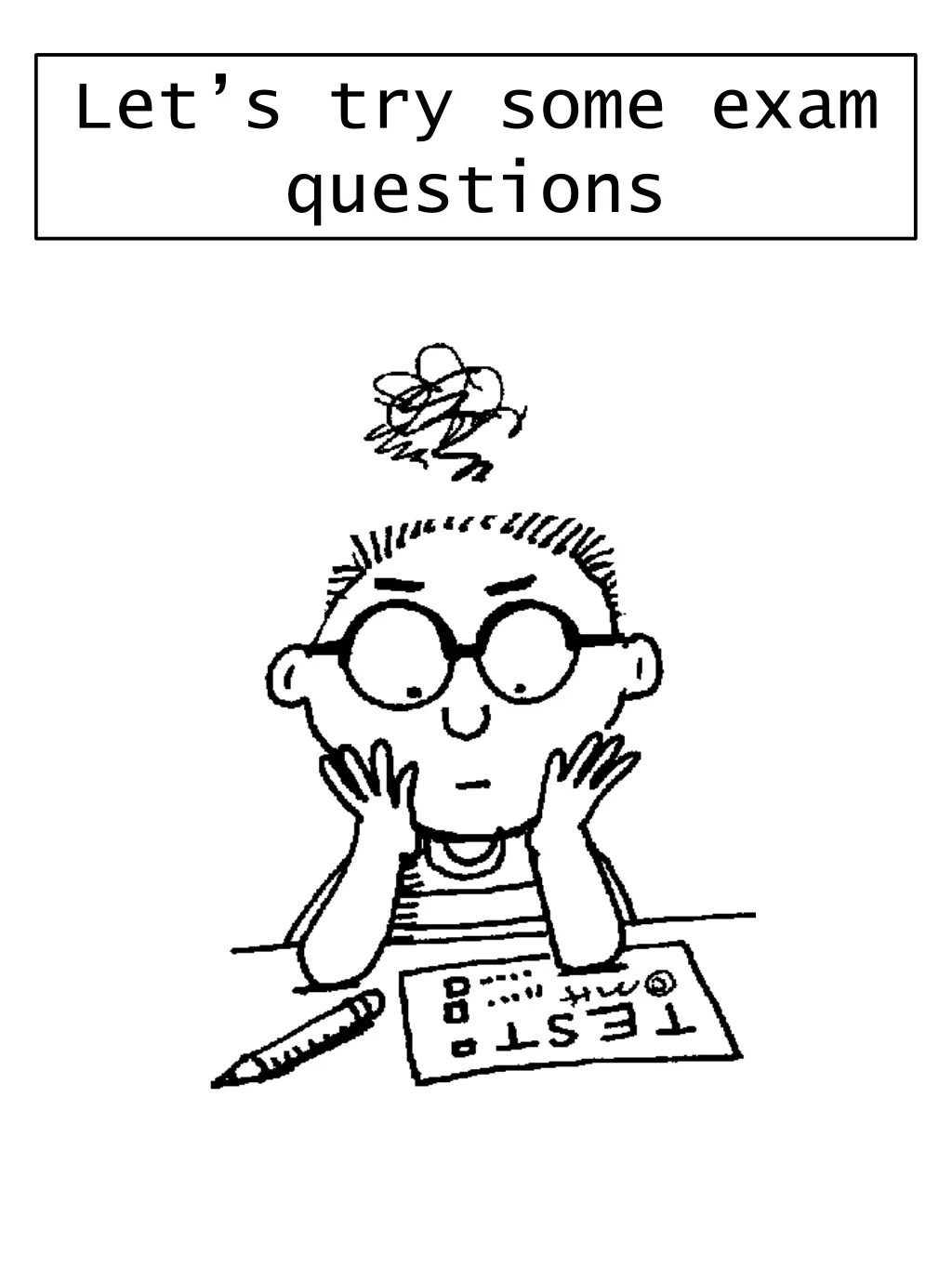 let s try some exam questions