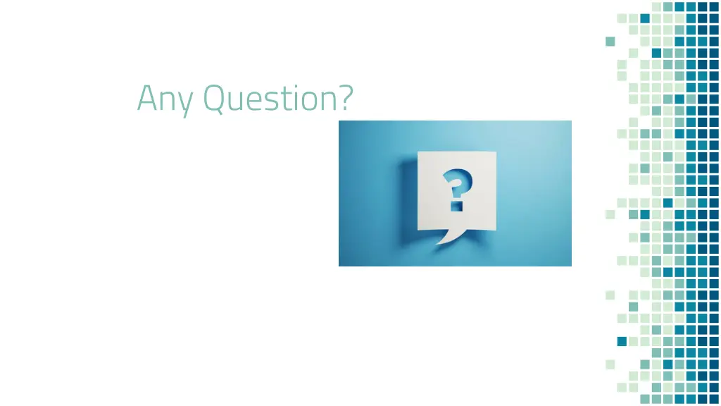 any question