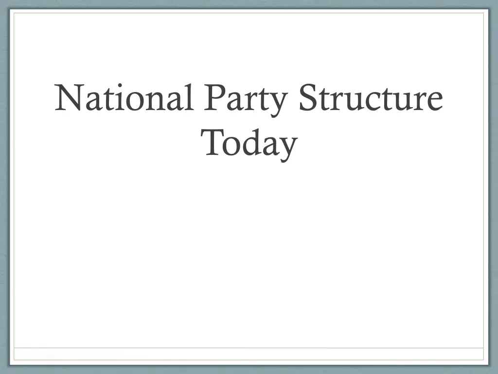 national party structure today