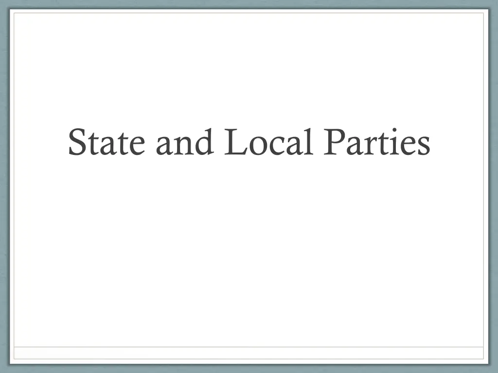 state and local parties