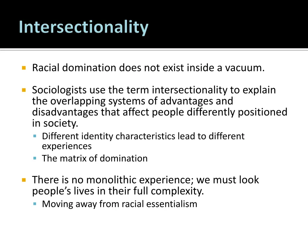 racial domination does not exist inside a vacuum