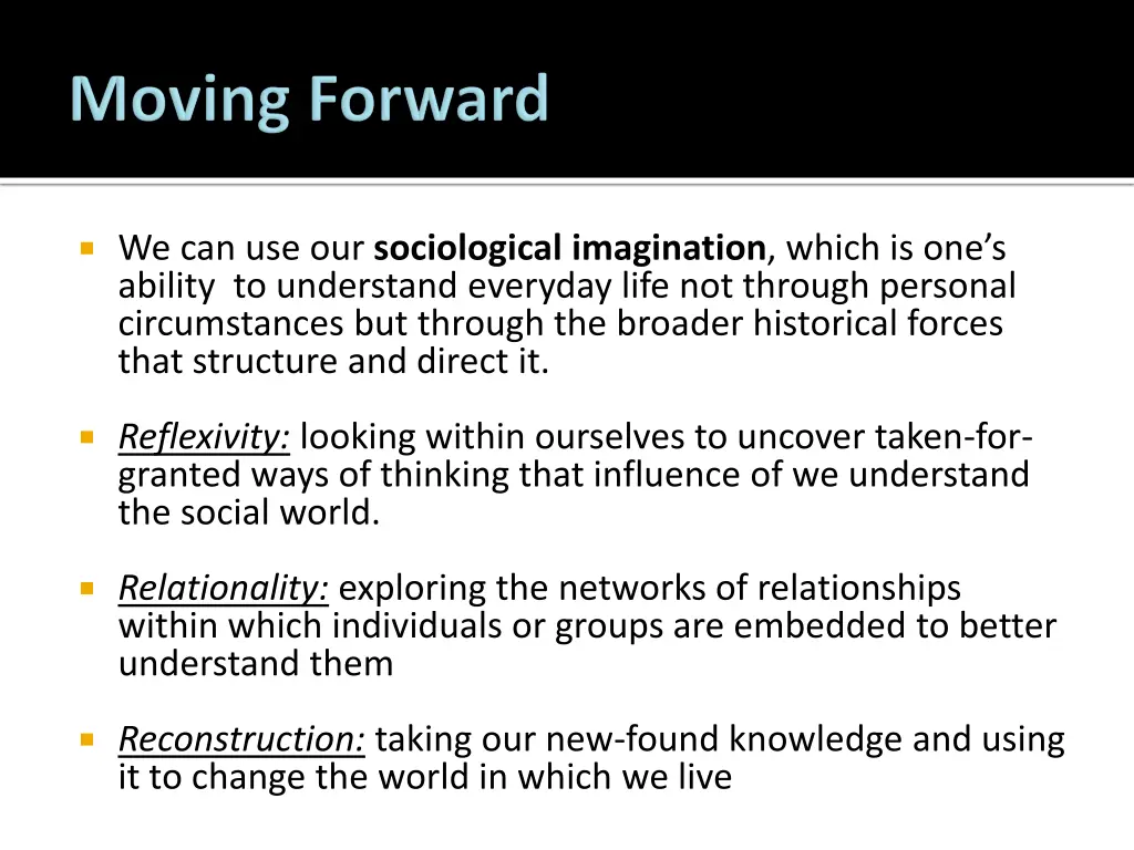 we can use our sociological imagination which