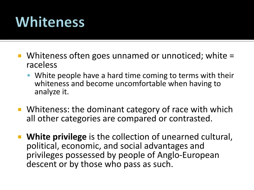 whiteness often goes unnamed or unnoticed white