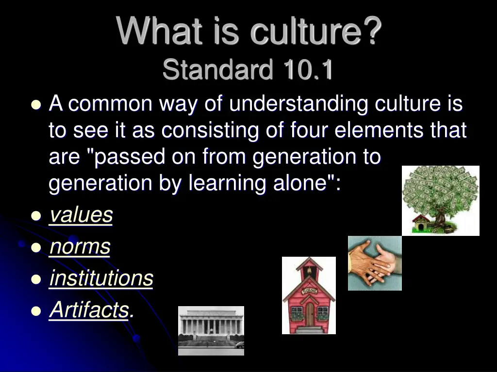 what is culture standard 10 1 a common