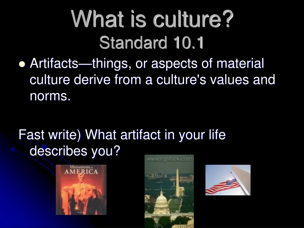 what is culture standard 10 1 artifacts things