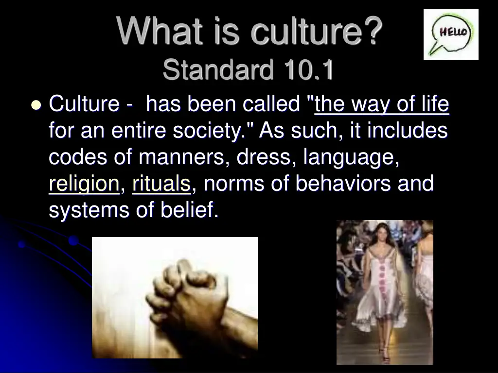 what is culture standard 10 1 culture has been