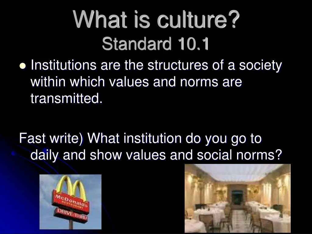 what is culture standard 10 1 institutions