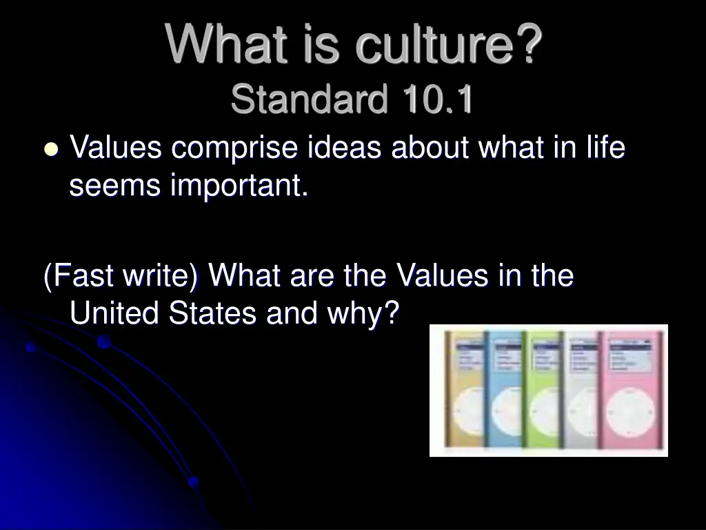 what is culture standard 10 1 values comprise