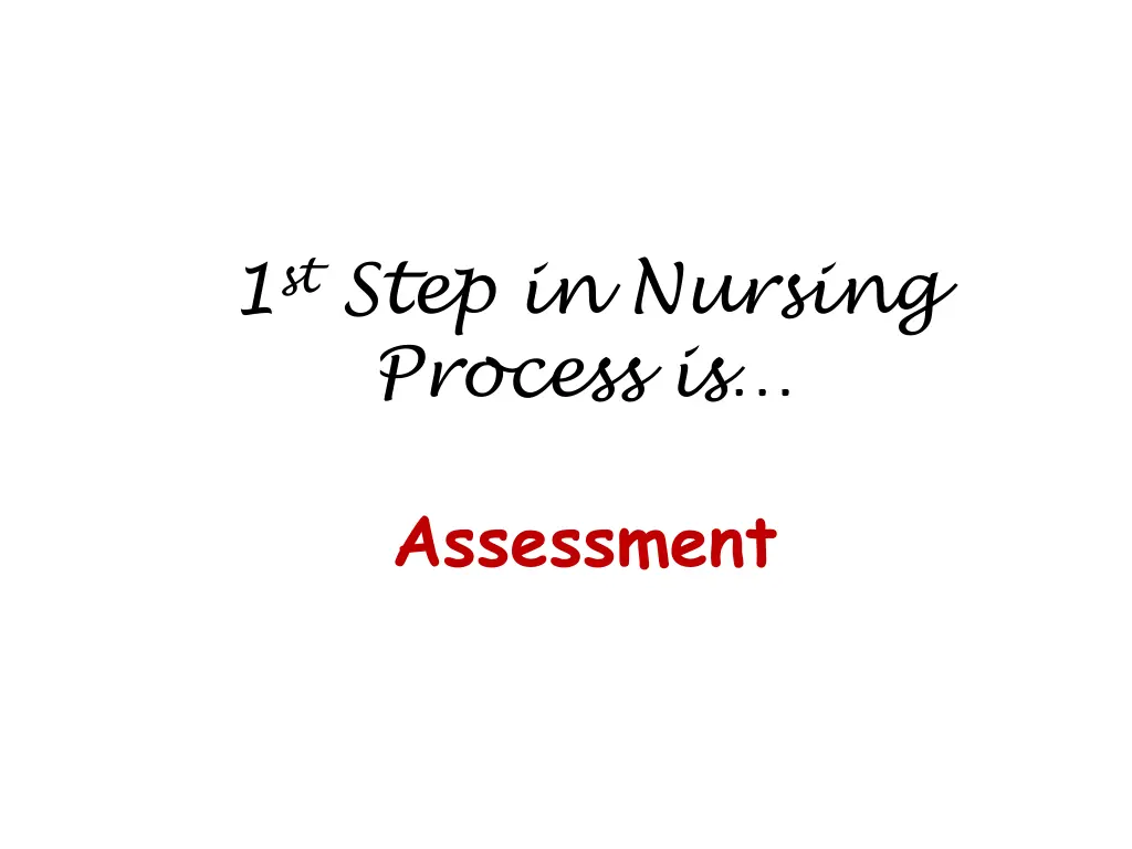 1 st step in nursing process is