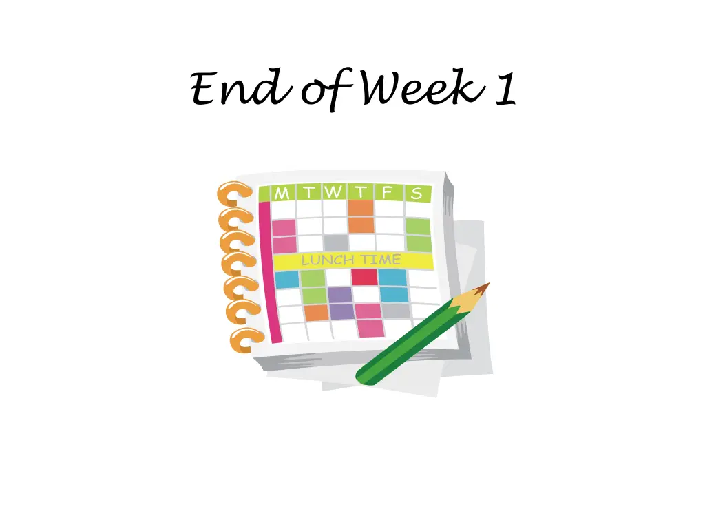 end of week 1
