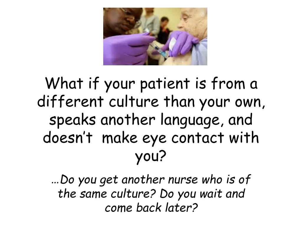 what if your patient is from a different culture