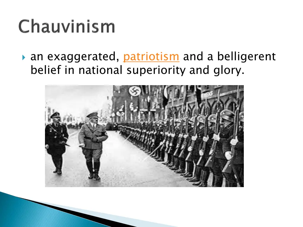 an exaggerated patriotism and a belligerent