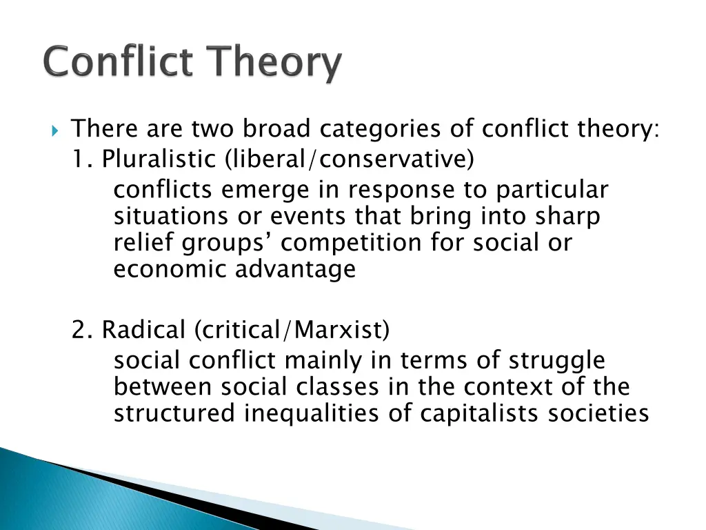 there are two broad categories of conflict theory