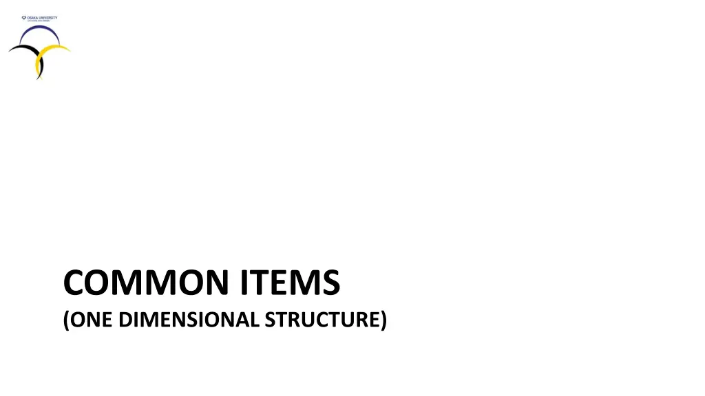common items one dimensional structure