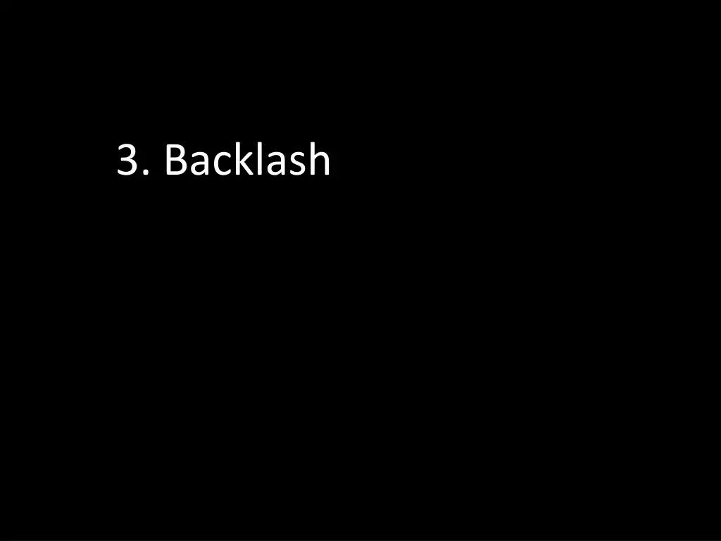 3 backlash