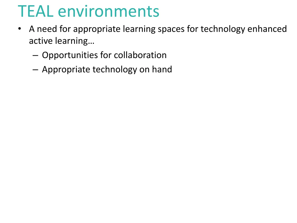 teal environments a need for appropriate learning