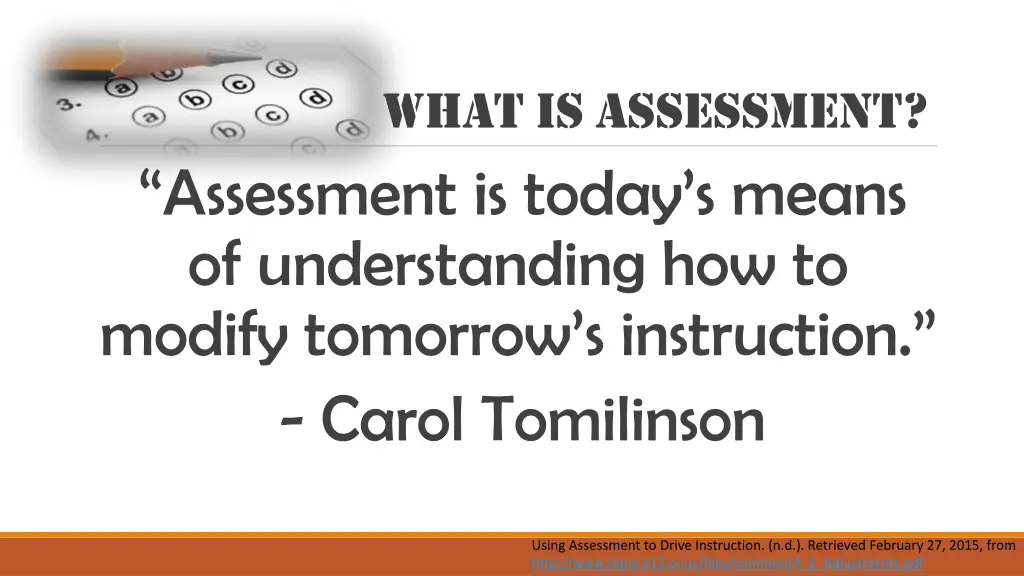 what is assessment assessment is today s means