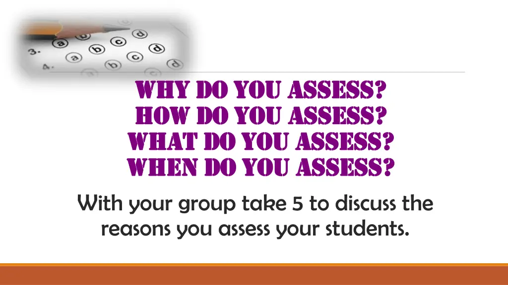 why do you assess why do you assess