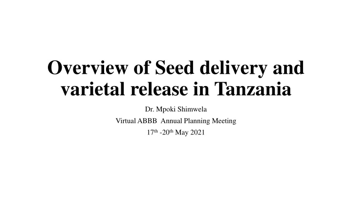 overview of seed delivery and varietal release