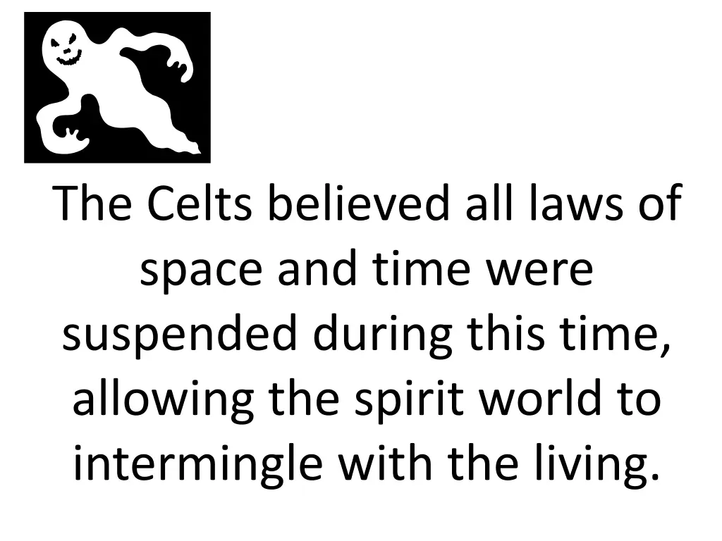 the celts believed all laws of space and time