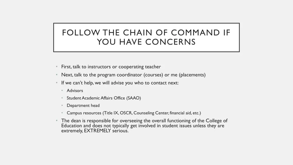 follow the chain of command if you have concerns