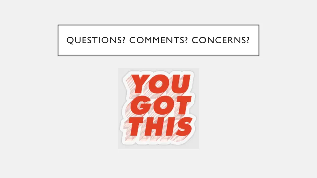 questions comments concerns