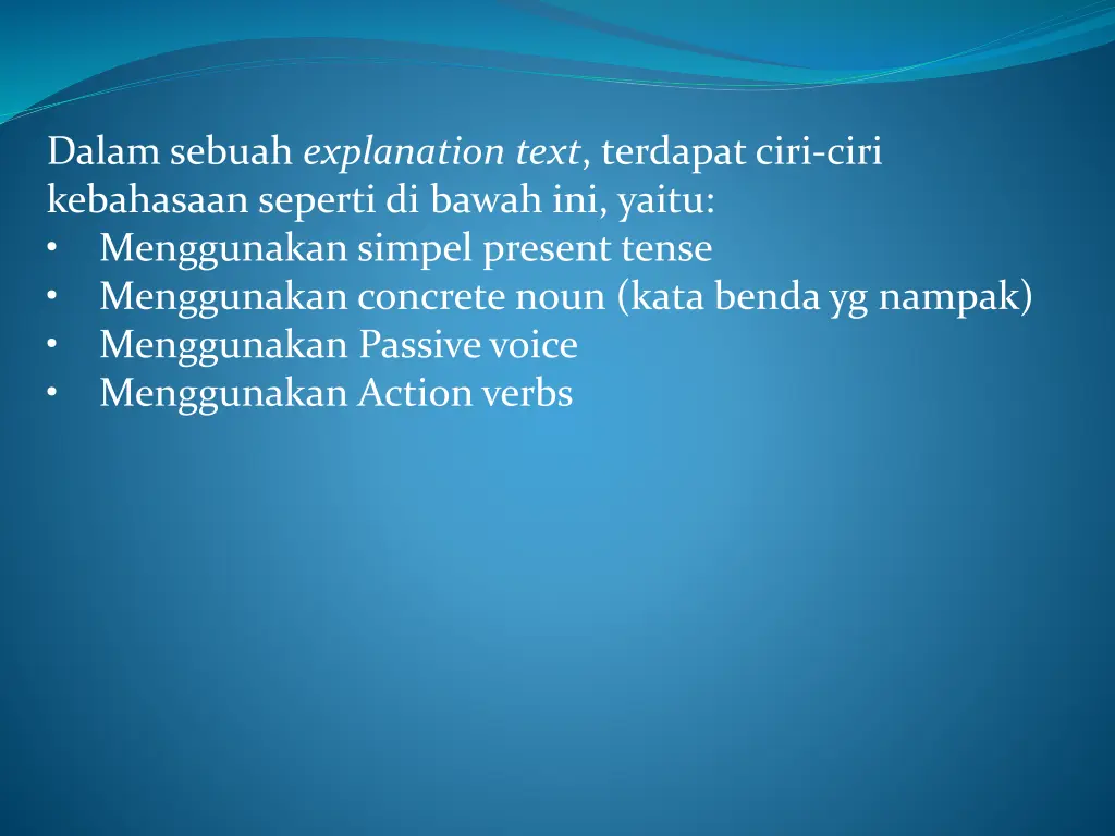 dalam sebuah explanation text terdapat ciri ciri