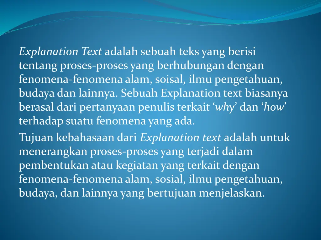 explanation text adalah sebuah teks yang berisi