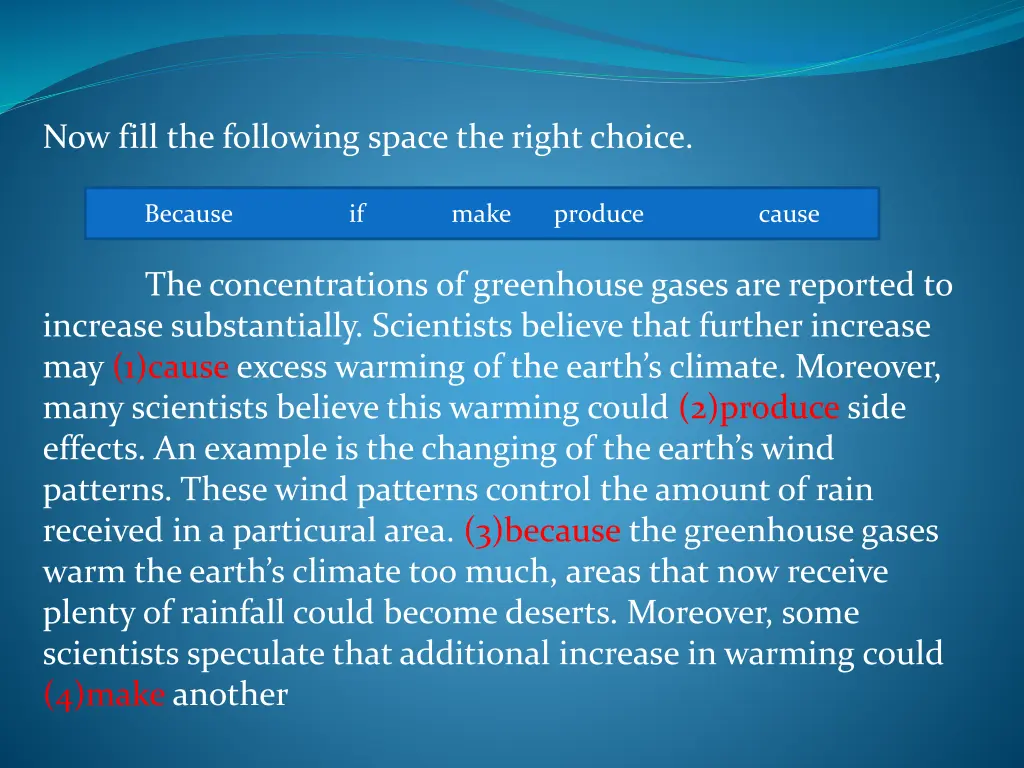 now fill the following space the right choice