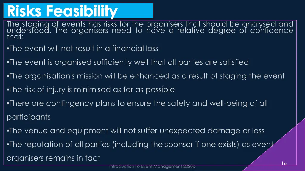 risks feasibility the staging of events has risks