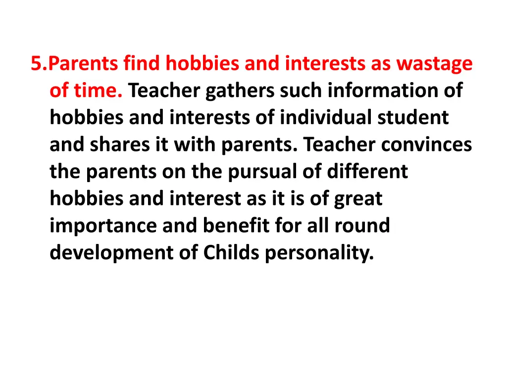 5 parents find hobbies and interests as wastage