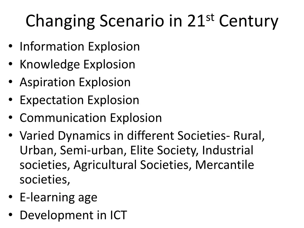 changing scenario in 21 st century