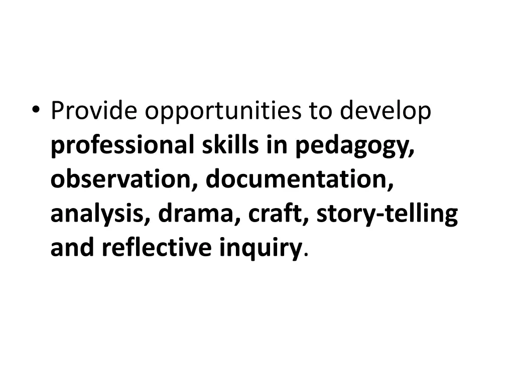 provide opportunities to develop professional