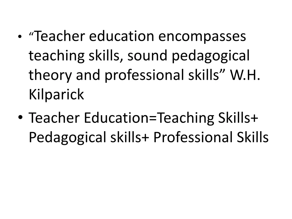 teacher education encompasses teaching skills
