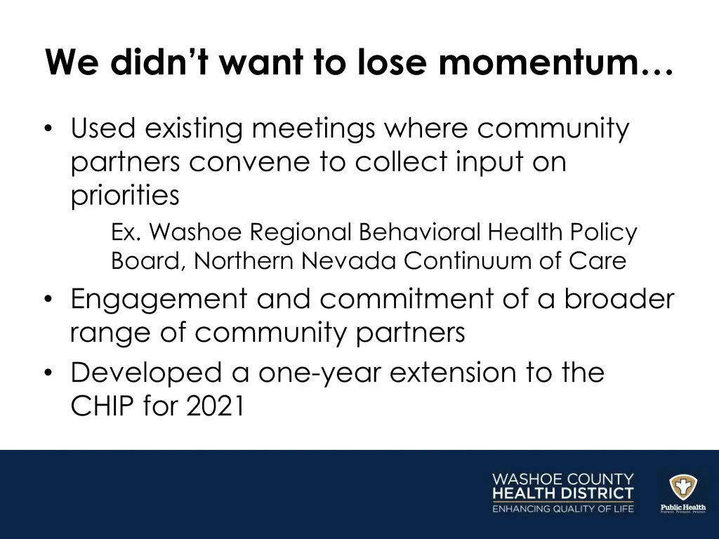 we didn t want to lose momentum