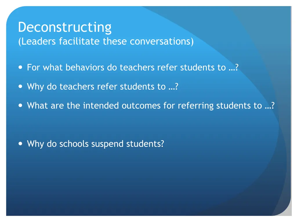 deconstructing leaders facilitate these