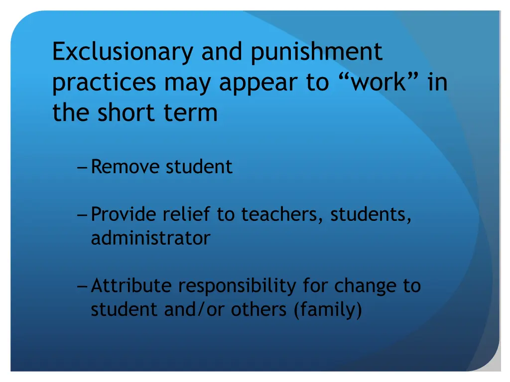 exclusionary and punishment practices may appear