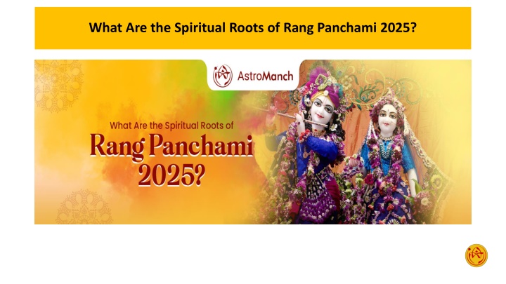 what are the spiritual roots of rang panchami 2025