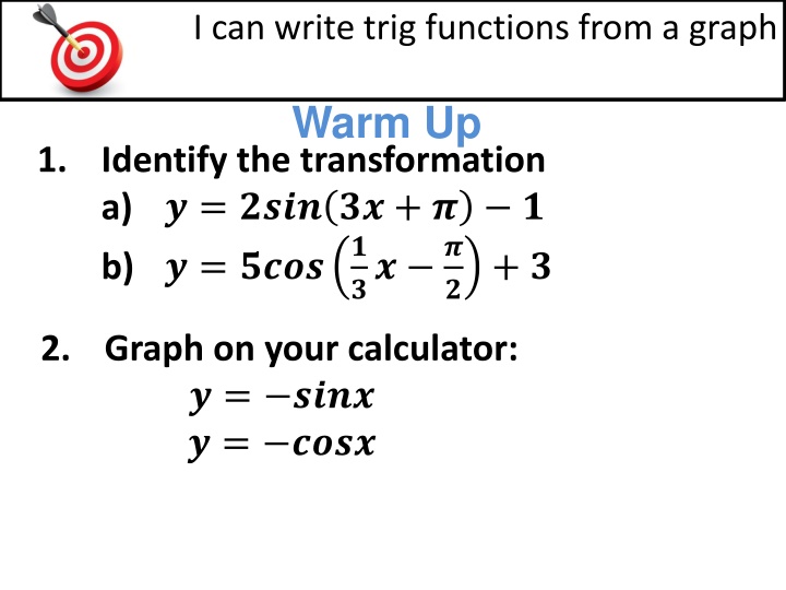 i can write trig functions from a graph