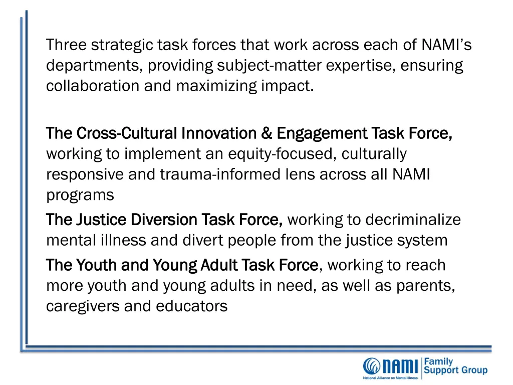 three strategic task forces that work across each