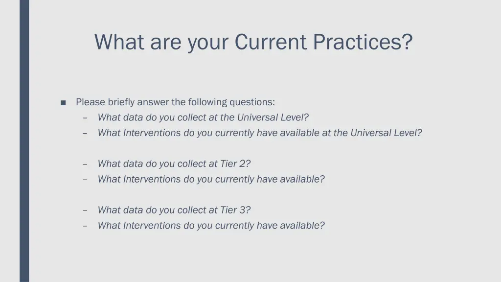 what are your current practices
