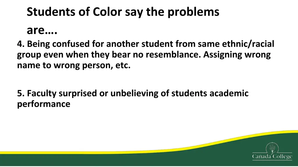 students of color say the problems are 4 being