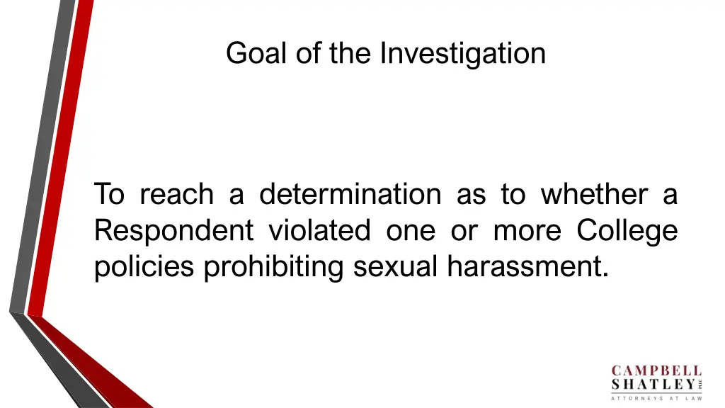 goal of the investigation