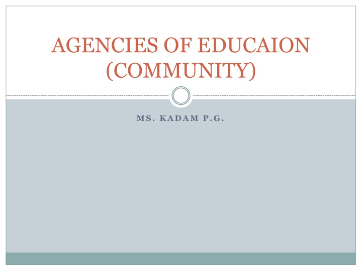 agencies of educaion community