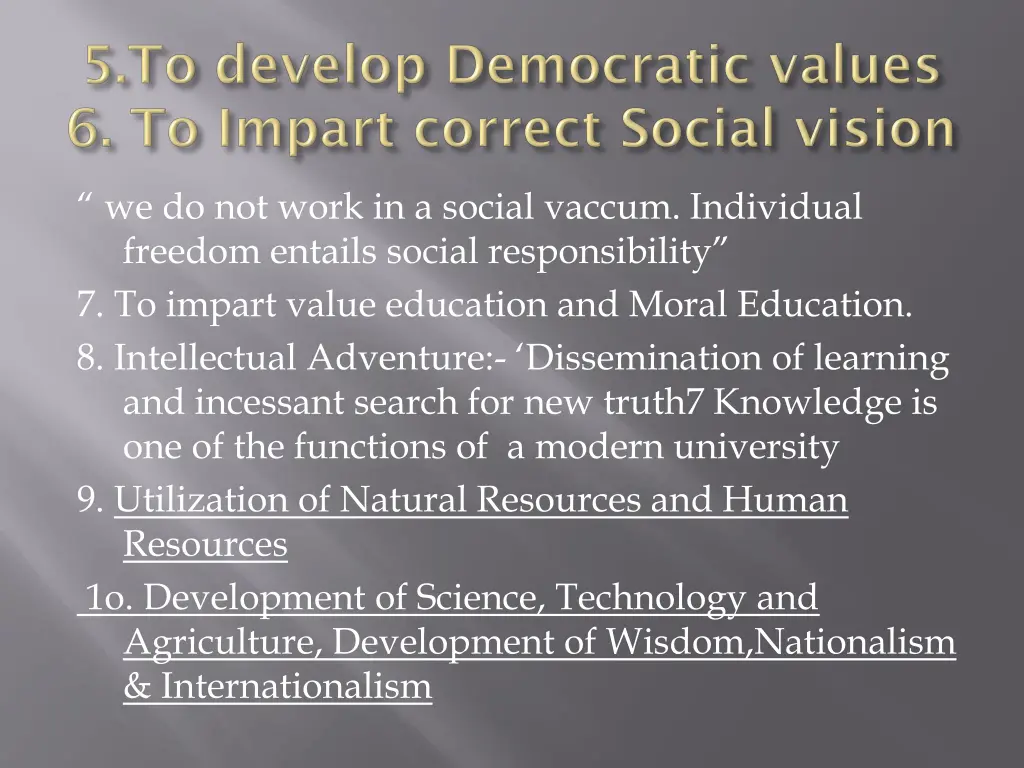 we do not work in a social vaccum individual