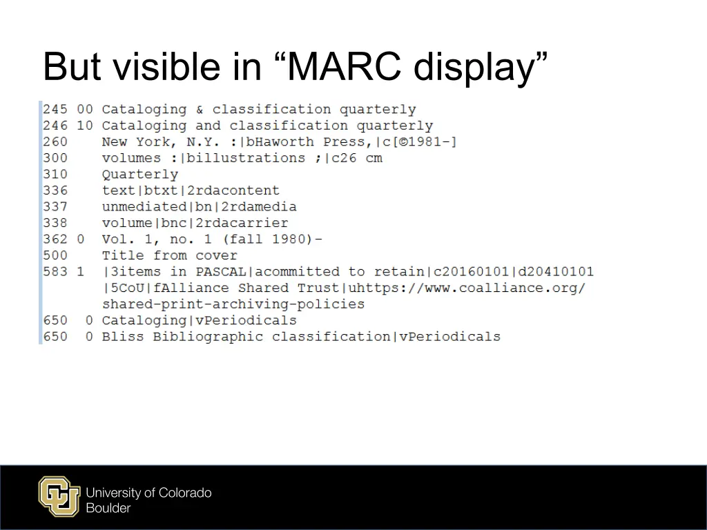 but visible in marc display