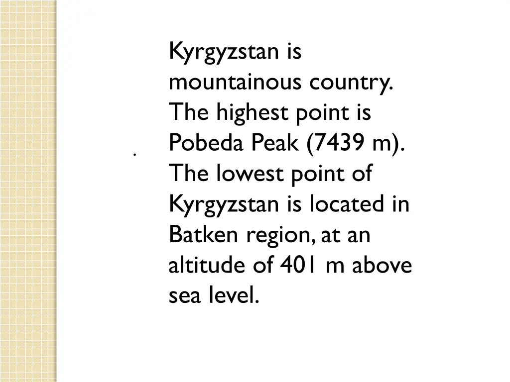 kyrgyzstan is mountainous country the highest