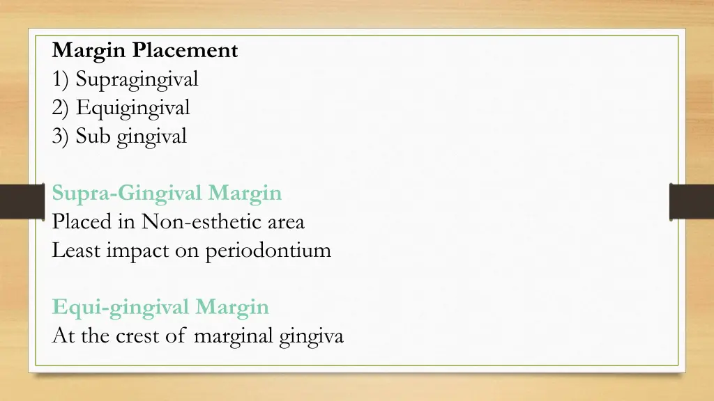 margin placement 1 supragingival 2 equigingival