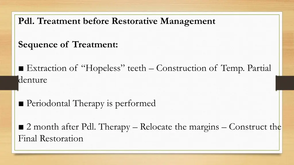 pdl treatment before restorative management